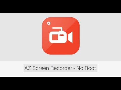 تطبيق AZ Screen Recorder لتسجيل لقطة فيديو لشاشة الاندرويد