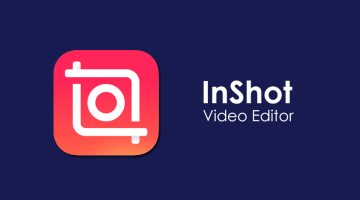 برنامج InShot لتعديل الفيديو وعمل مونتاج احترافي
